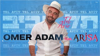 Omer Adam feat. Arisa  Tel Aviv עומר אדם עם אריסה  תל אביב