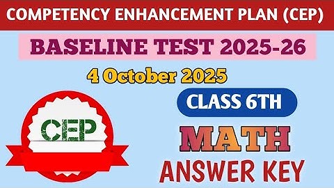 CLASS 6 CEP 2025-26 BASELINE TEST MATH SOLUTION 