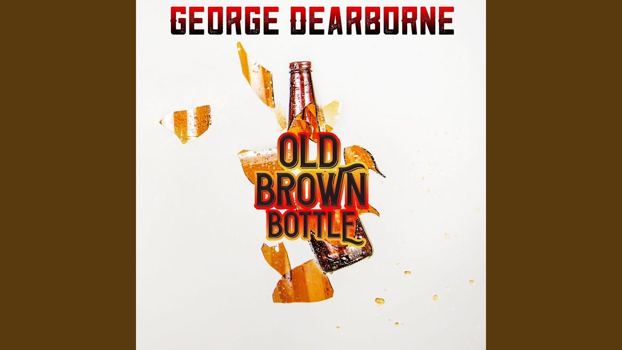 Watch Old Brown Bottle on YouTube Watch Old Brown Bottle on YouTube