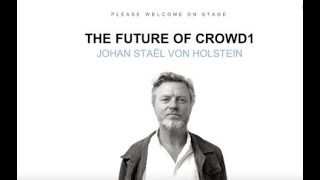 Crowd 1 CEO Johan Stael Von Holstein Vision for Crowd 1