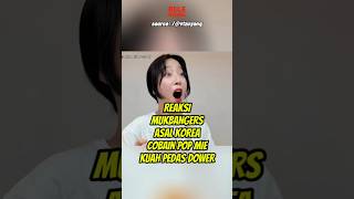 REAKSI MUKBANGERS ASAL KOREA COBAIN POP MIE KUAH PEDAS DOWER #bule #reaksibule