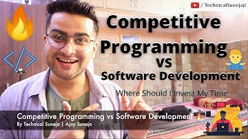 Competitive Programming vs Software Development – Where Should I Invest My Time ? 🔥