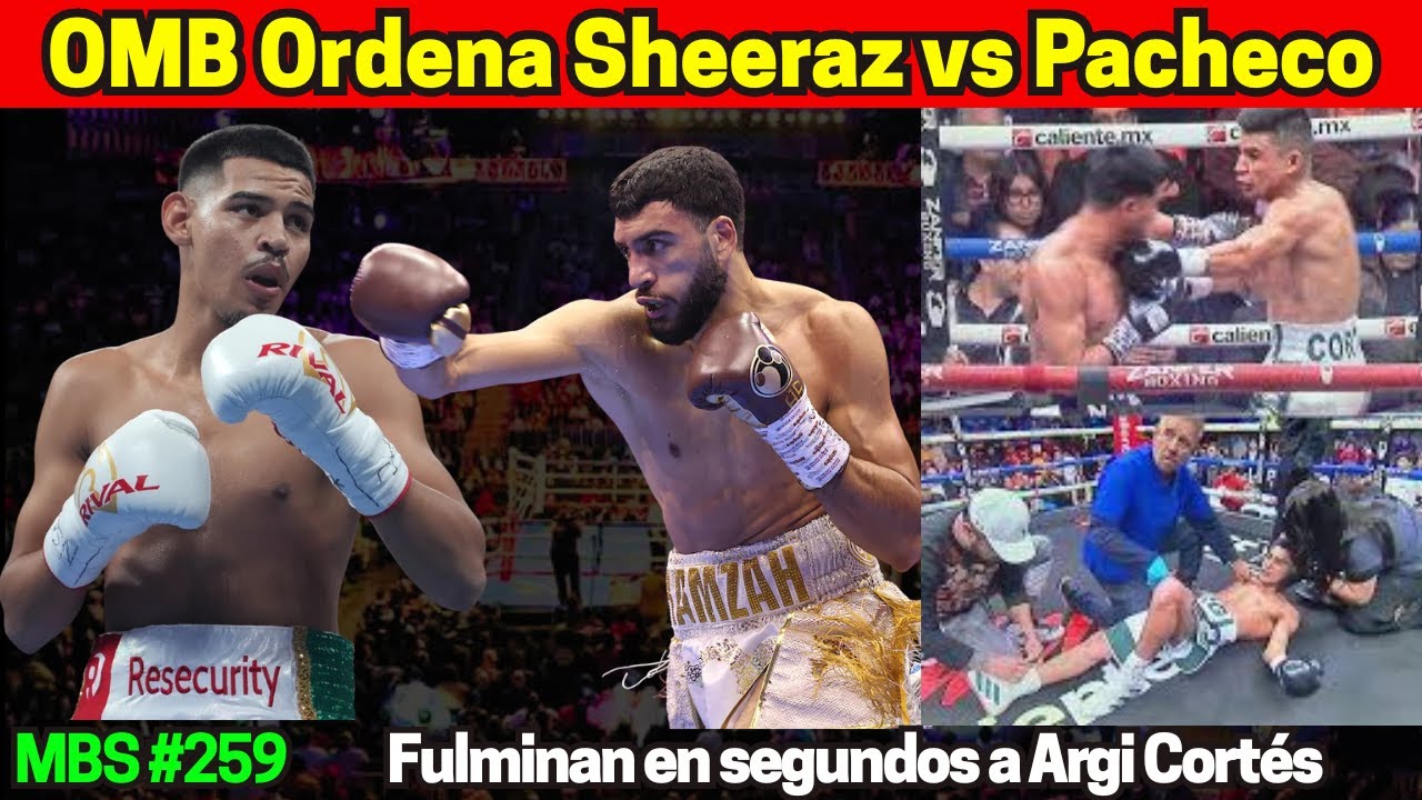 OMB mueve fichas: Sheeraz y Pacheco al frente, KO inesperado en México