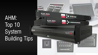 AHM: Top 10 System Building Tips