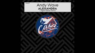 Andy Wave - Alexandra (Agent Stereo Remix)