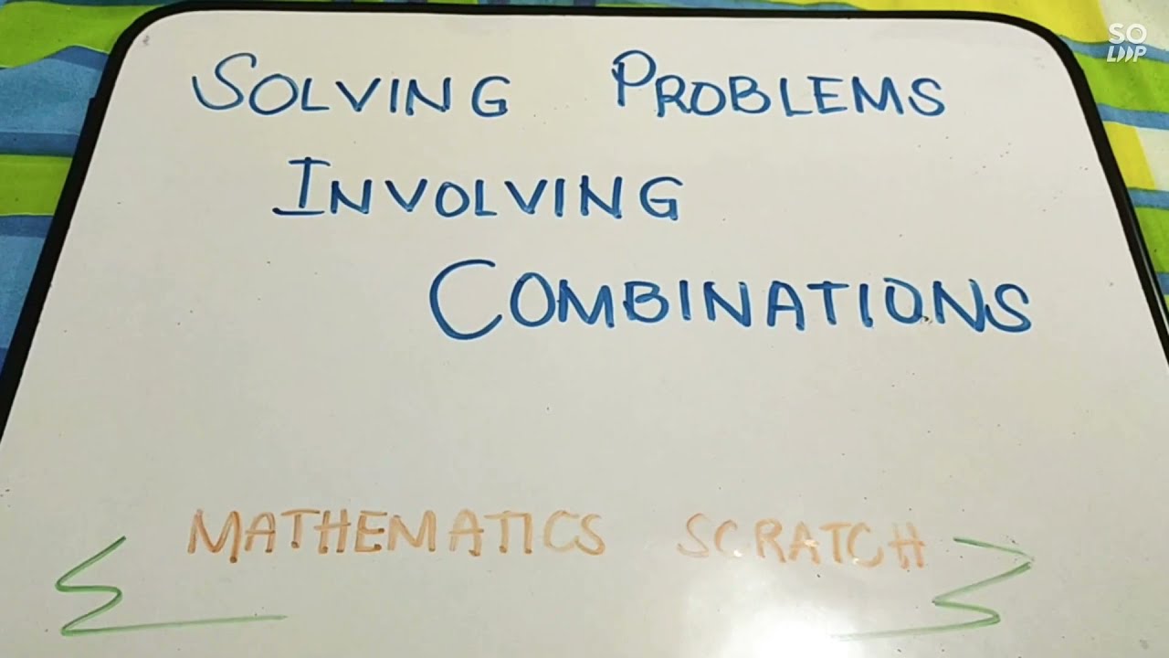 problem solving involving combination