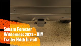 Subaru Forester Wilderness 2022  DIY Trailer Hitch Receiver Install