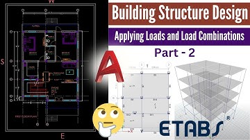 Complete Building Structure Design in ETABS V 21 | Applying Loads and Load Combinations | Part - 2