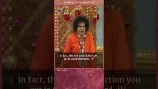 True Satisfaction In Spiritual Sadhana Sri Sathya Sai Speaks Aug 21, 2002