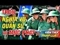 Trốn Nghĩa Vụ Quân Sự Bị Phạt Như Thế Nào? | LuatVietNam