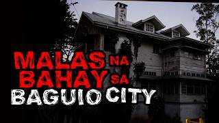 PINAKA-MALAS NA BAHAY SA BAGUIO CITY | True Philippine Ghost Stories