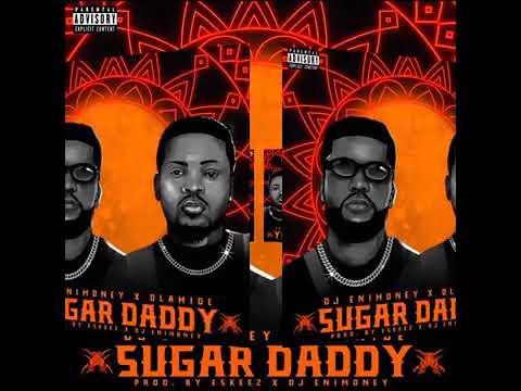 Dj Enimoney ft. Olamide - Sugar Daddy (Official Audio)