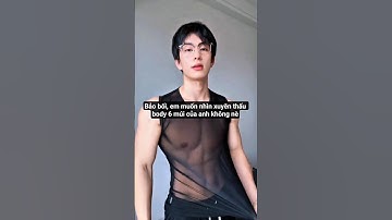 Bảo bối ơi, em muốn nhìn xuyên thấu body 6 múi của anh không nè #mêtraiđẹp #short #muscle #handsome
