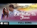 Dil todke na jaana official song  sohan uniyal prachi bansal  sugat d harmaan nazim  deepak k