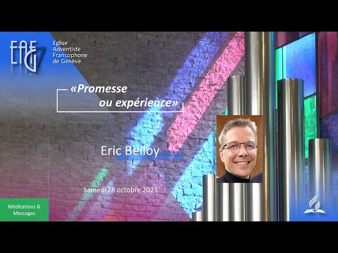 Culte du 28 octobre 2023 - Eric Belloy "Promesse ou expérience"