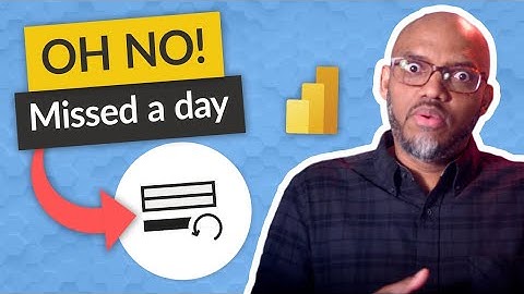 What happens when you miss a refresh day with Power BI Incremental Refresh?