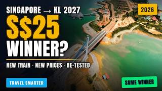 Singapore to KL 2027 Update: New Options, New Prices, Same Winner?