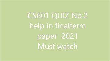 CS601 Quiz No 2 solved 2021 help in final term paper