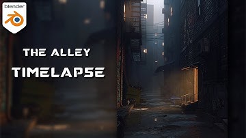 THE ALLEY --  BLENDER || TIMELAPSE PROCESS VIDEO