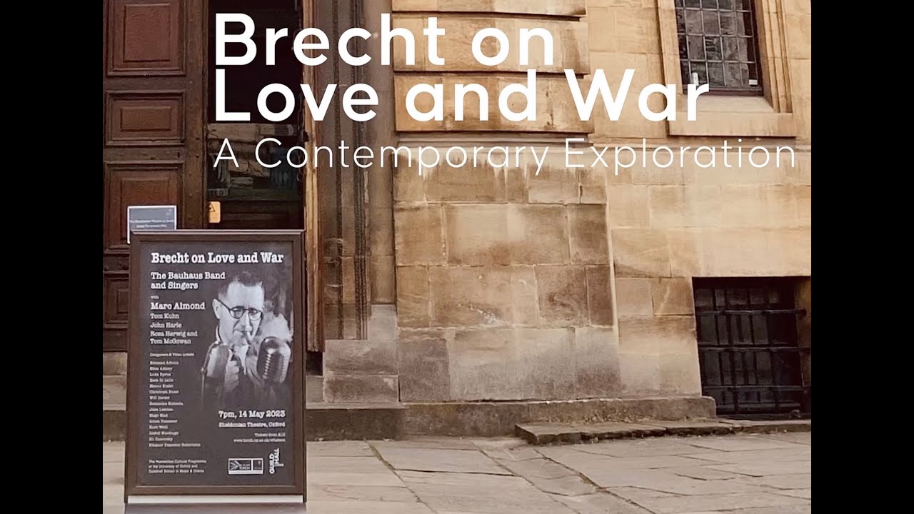 BRECHT ON LOVE AND WAR (Documentary) - The Sheldonian Theatre, Oxford, 14th May 2023.