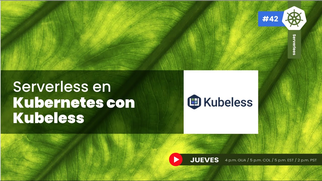 #42 Serverless en Kubernetes con Kubeless - YouTube