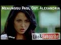 Menunggu Pagi, Peterpan (cover video Alexandria edited by Aries Rahmat)
