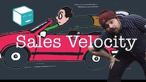 What Is Sales Velocity: How Maximizing Sales Velocity Can Help You Sell More!