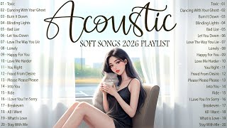 Acoustic Songs 2026 Playlist 🌤 Soft Music 2026 New Songs with Lyrics for Gentle Flow screenshot 4