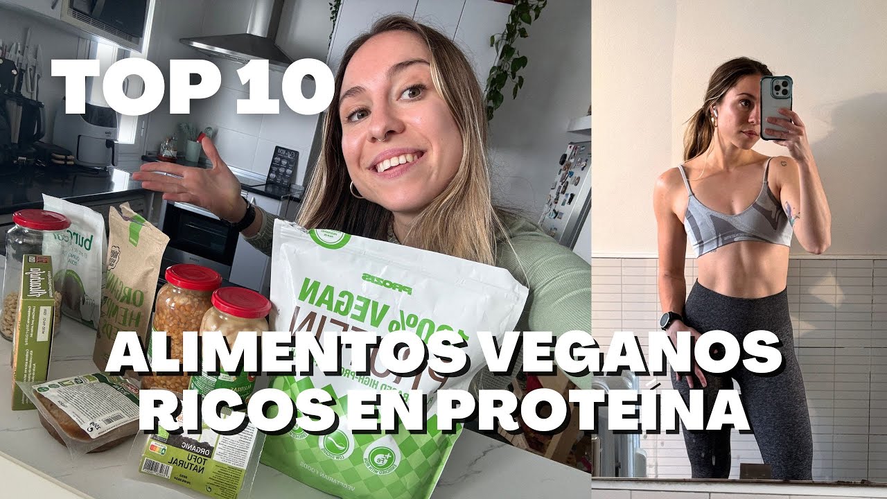 Top 10 alimentos VEGANOS ricos en PROTEÍNA 🥦💪🏼 | recetas, consejos...