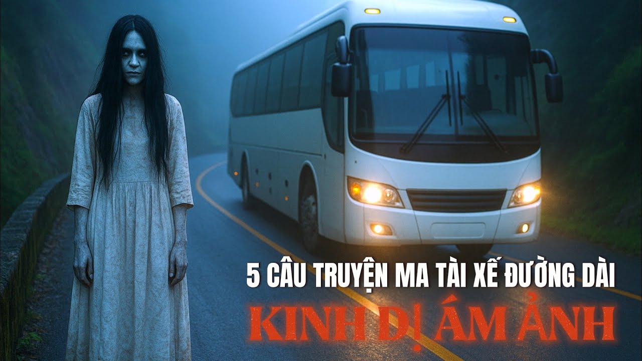5 Câu Truyện MA Tài Xế - Đường Dài  Kinh Dị Ám Ảnh | Truyện Kể Đêm