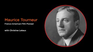 Maurice Tourneur: Franco-American Film Pioneer