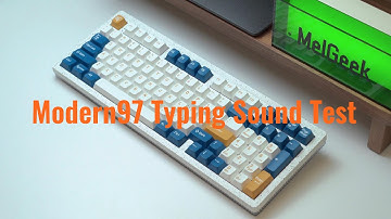 MelGeek Modern97 Typing Sound Test