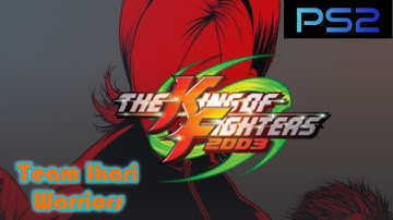The King Of Fighters 2003 Arcade Mode (Team Ikari Warriors)