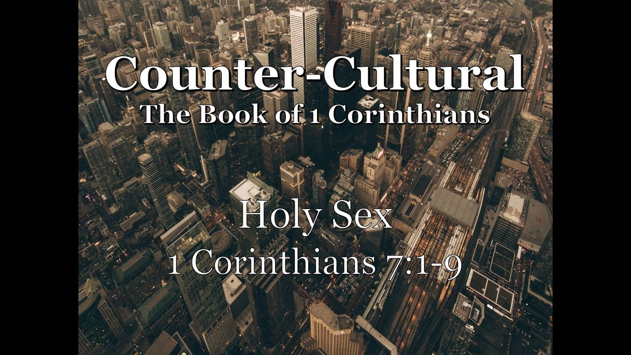 04.19.20 | Holy Sex| 1 Corinthians 7: 1-9 - YouTube