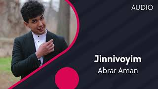 Abrar Aman - Jinnivoyim | Аброр Аман - Жиннивойим (AUDIO)