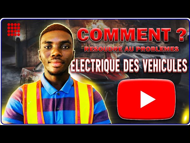 Comment resoudre au problemes electrique des vehicules automobile