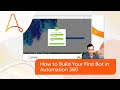 Build your first automation 360 bot with micah smith  automation anywhere