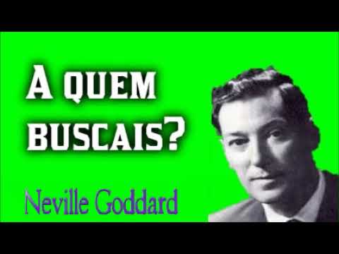 Neville Goddard - A quem buscais? - YouTube