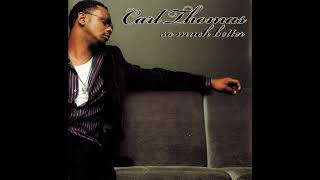 Carl Thomas - Cant Get Over Feat. Dave Hollister