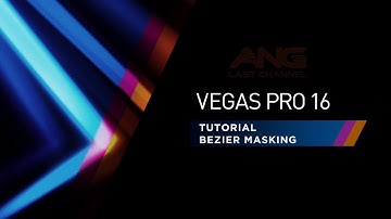 VEGAS PRO 16 Tutorial | Bézier Masking