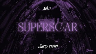 ADÉLA - SUPERSCAR Türkçe Çeviri + Lyrics