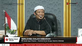 LIVE - Berlomba Dalam Kebaikan - Ustadz Agus Priyanto
