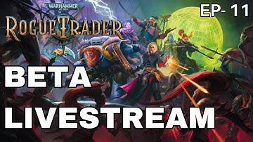 Janus & the Mon-Keighs!   - Warhammer 40k: Rogue Trader Beta  EP. 11