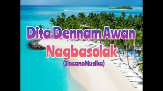 Dita Dennam Awan Nagbasolak(ILOCANOMUSIKA)w/ lyrics
