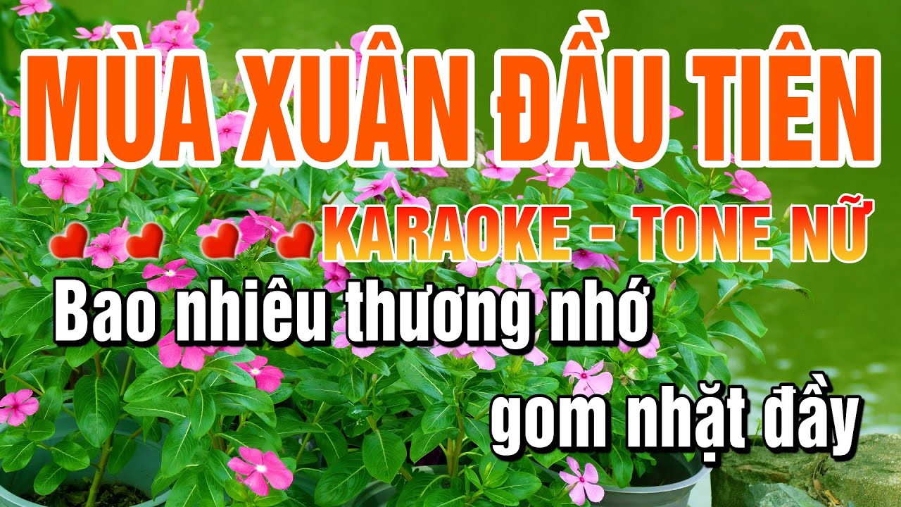 Mùa Xuân Đầu Tiên Tone Nữ Karaoke Dễ Hát Nhạc Tết 2026