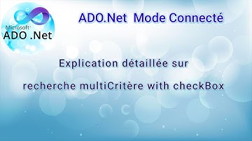 ADO.Net 04 Mode Connecté : Explication détaillée sur recherche multiCritère with checkBox