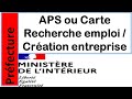 Comment demander laps ou la carte de sjour recherche demploi cration dentreprise