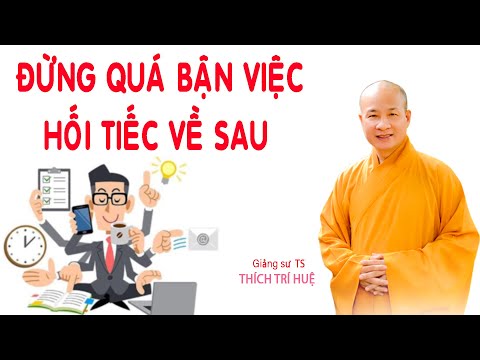 Video: Làm Thế Nào để Ngừng Tham Công Tiếc Việc