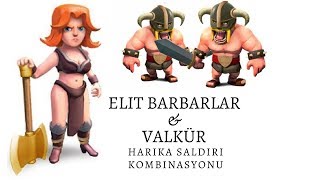 Çok etkili Elit barbar ve Valkür Saldırısı