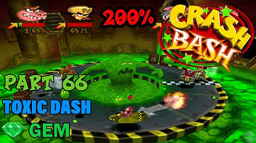 Crash Bash - 200% Walkthrough - Part 66: Toxic Dash (Gem Challenge) - 1080p 60 fps